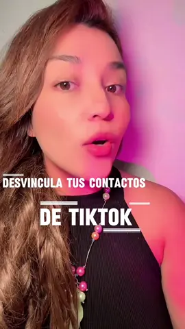 Desvincula tus contactos de TikTok 