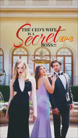 The CEO's Wife Is A Secret Boss?! EP-6  Download the 