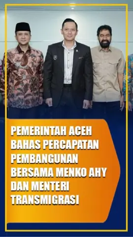 Pemerintah Aceh Bahas Percapatan Pembangunan Bersama Menko AHY dan Menteri Transmigrasi #menteriAHY #fyppppppppppppppppppppppp #menkoinsprastruktur #menteritransmigrasi #kementrans