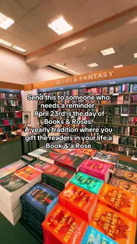 “The Day of Books and Roses, April 23, is celebrated in Catalonia, Spain. This day is traditionally known as Diada de Sant Jordi (