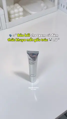 Mấy bà thức khuya nhớ ngủ sơm rồi chăm bôi kem dưỡng để hạn chế tình trạng mắt thâm như gấu trúc nhen #reviewlamdep #goclamdep #goccuamiuu ##kemmattheoriginote #eyeserum #theoriginote #thammat #thamquangmat 