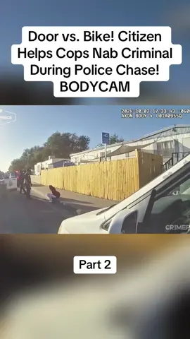 Door vs. Bike! Citizen Helps Cops Nab Criminal During Police Chase! BODYCAM#cops #copsoftiktok #police #policeofficer #bodycam #crime #truecrime #truestory #foryou #fyp 