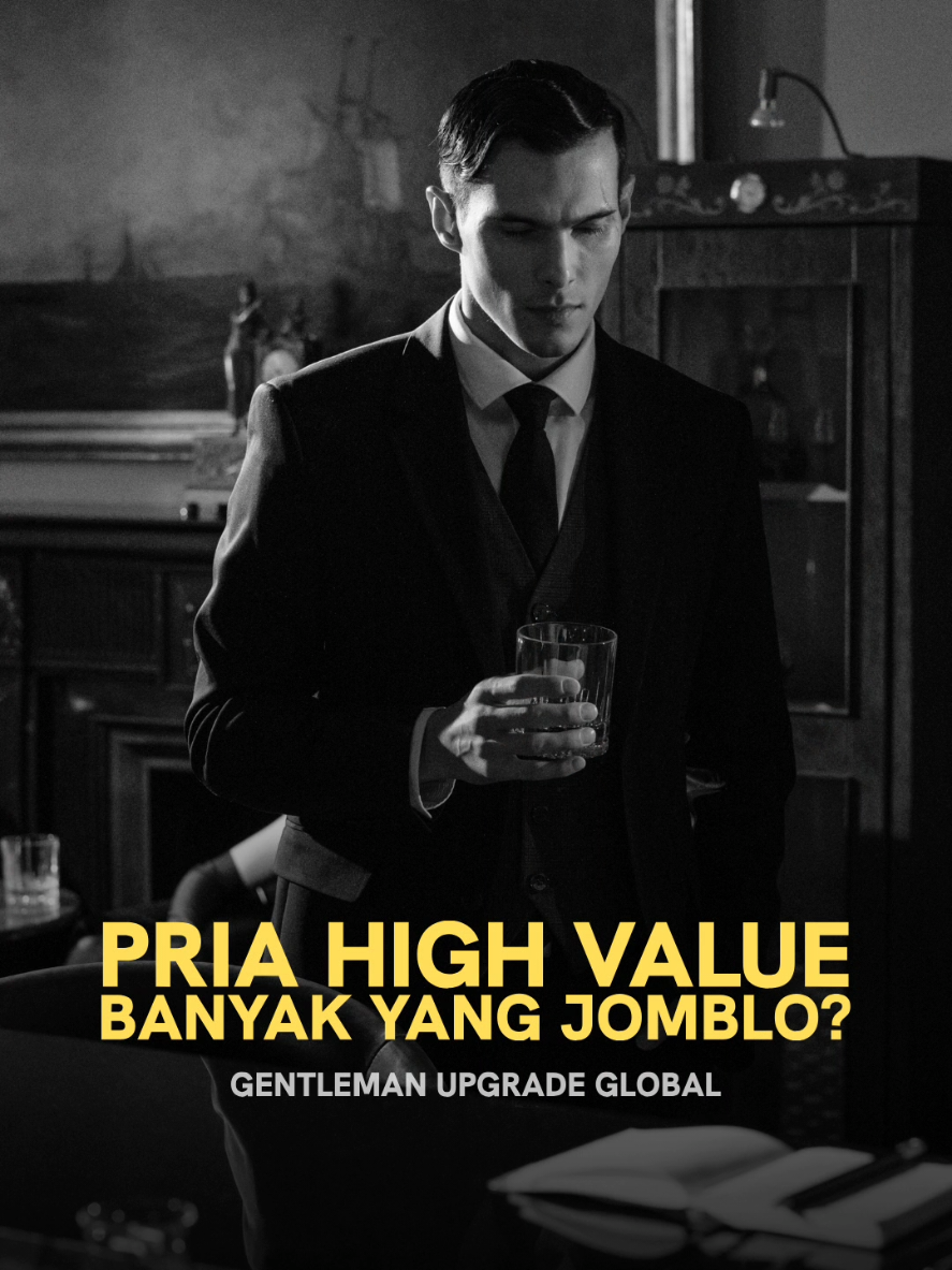 Kenapa Pria High Value banyak yang JOMBLO? #highvalueman #priamahal 