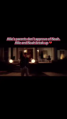 Allie and Noah break up 💔 #thenotebook #thenotebookedit #breakup #allieandnoahthenotebook 