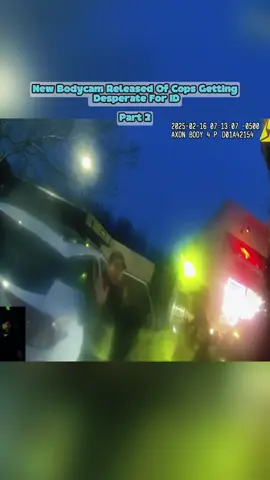 New Bodycam Released Of Cops Getting Desperate For ID #cop #powertrip #police #copsoftiktok #foryoupage #foryou #cops #copsontiktok #fyp #policebrutalitymuststop #policepowertrip #auditcospvideo #fypage #policeontiktok 