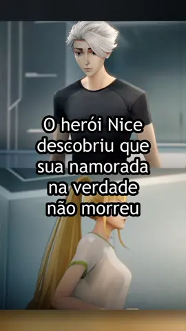 O herói Nice descobriu que sua namorada na verdade não morreu #anime #otaku #tobeherox #tubianyingxiongx #nice 