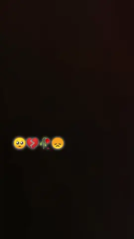 🥺🥀😞
