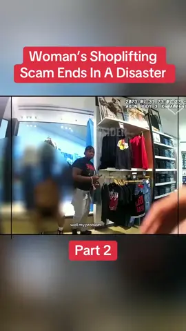 Woman’s Shoplifting Scam Ends In A Disaster Part 2  #cops #copsoftiktok #police #policeofficer #bodycam #crime #truecrime #truestory #foryou #fyp
