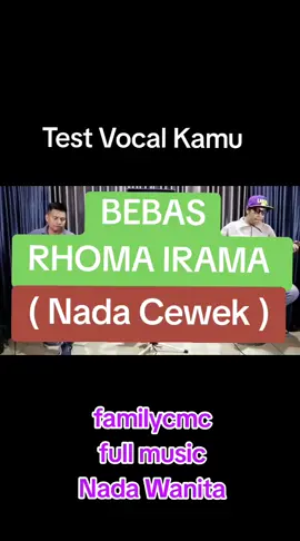 BEBAS / RHOMA IRAMA  / FULL MUSIC  ( KARAOKE NADA WANITA )#familycmc #subangtandang #karaoke #duet 
