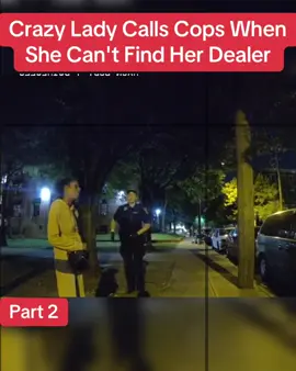 Crazy Lady Calls Cops When She Can't Find Her Dealer #cops #police #copsusa🚔🇺🇸 #policeofficer #foryou 
