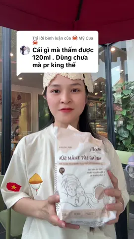 Trả lời @🦀 Mỹ Cua 🦀 cảm ơn c đã đặt câu hỏi nhưng riêng miếng lót thấm sữa molli e tự tin là được 120ml ạ #mienglotthamsua#molli#mebimsua#megautho