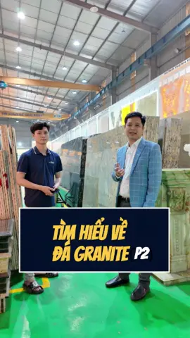 Tìm hiểu  Đá Granite phần 2 #xuhuongtiktok #trending #kslenhatnam #tiktoktreanding #thietkenoithat #dagranite