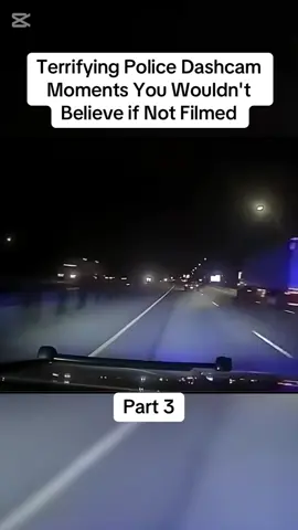 Terrifying Police Dashcam Moments You Wouldn't Believe if Not Filmed