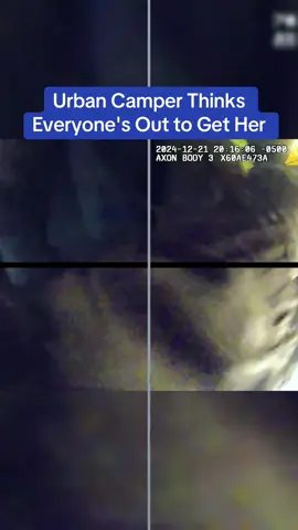 Urban Camper Thinks Everyone's Out to Get Her #cops #copsoftiktok 