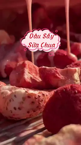 Dâu tây sấy sữa chua 🍓#bánhquẩy #dâutây #xuhuong #đoanvat