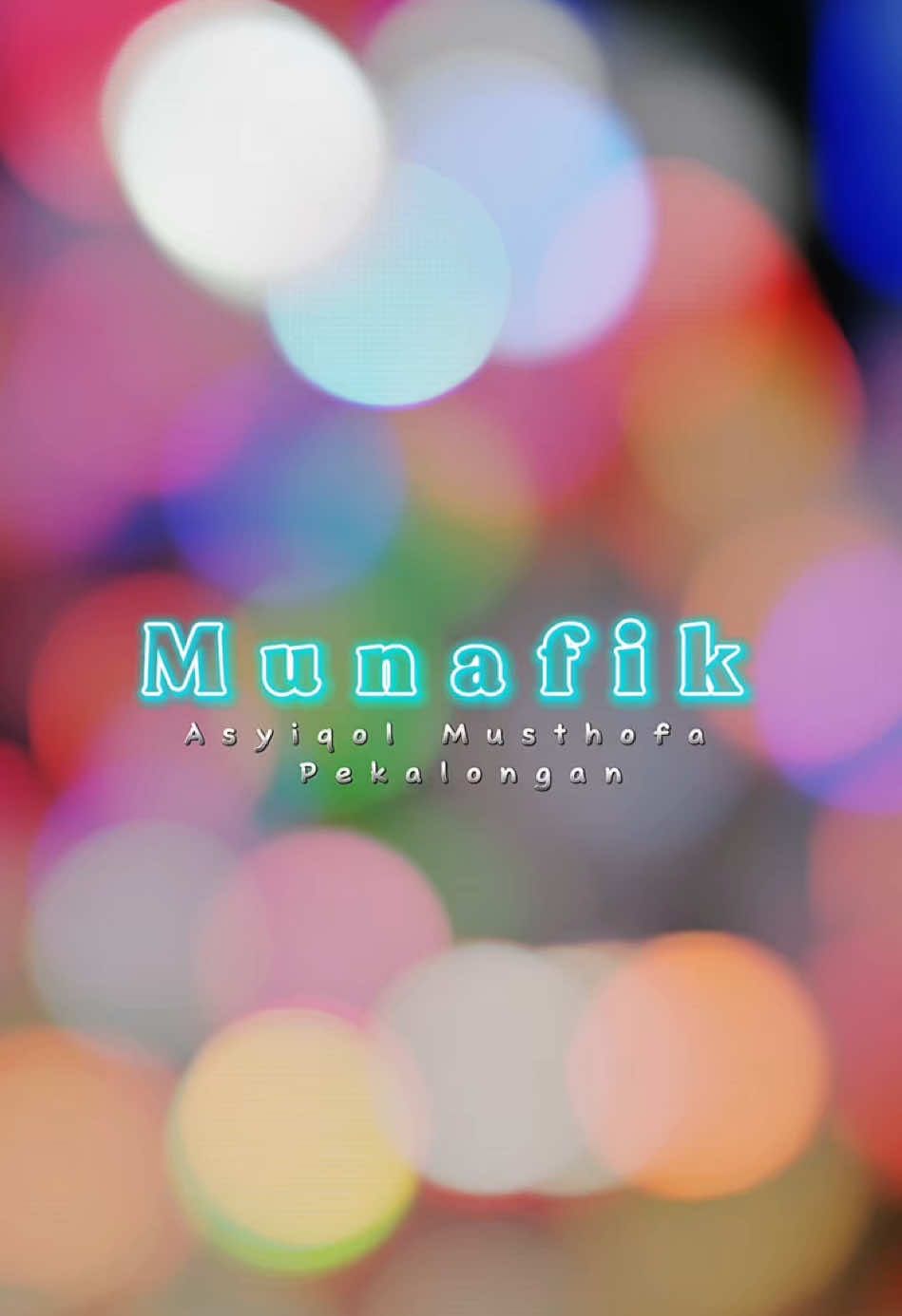 Munafik versi Asyiqol Musthofa Pekalongan #fyp #viraltiktok #foryou #sholawatfyp #fyppppppppppppppppppppppp 