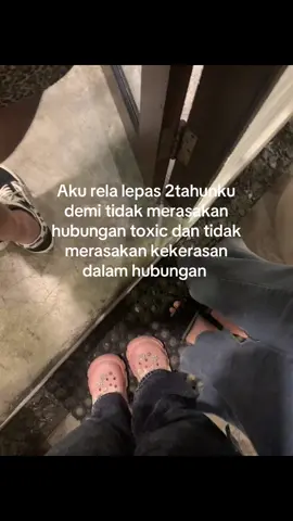 Dua tahun berada di hubungan yg sering main tangan dan toxic banget 