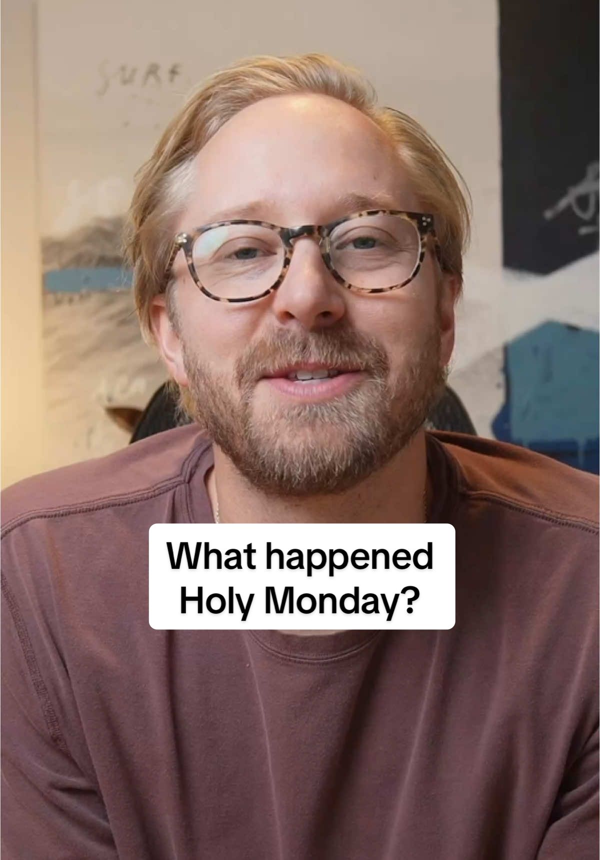 This is what happened the Monday before Easter 