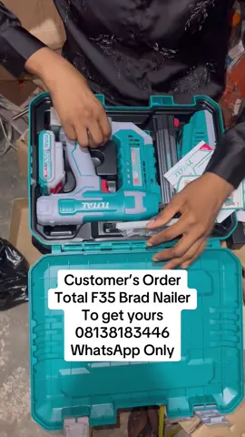 Customer Order , Total F35 Brad Nailer , To get yours 08138183446 WhatsApp Only