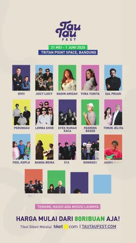 Letsgowww harga 80ribuan aja bisa sing along bareng belasan penyanyi favorit ayangg!!😋🫶🏼  Amanin tiketnya sekarang di tautaufest.com sekarang juga!!!🤫 #tautaufestival2025 #ttf2025b #tautaufestival #jasonranti #dongker #baladagehel #aldihaqq #voxxes #whitechorus #lilolilo #timunjelita #feelkoplo #jasonrantixdongker #510 #pasmingbased #perunggu #lombasihir #bandaneira 