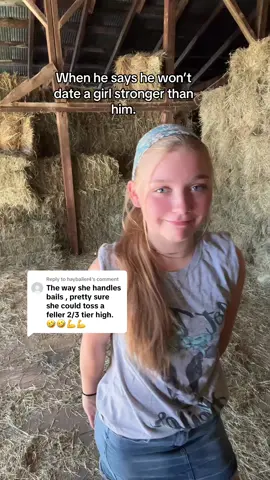 Replying to @haybailer4 No sissy men needed around here.#farmgirl#farmlife#farmersdaughter #fyp#16