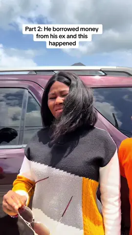 Paet 2: He borrowed money from his ex and this happened 