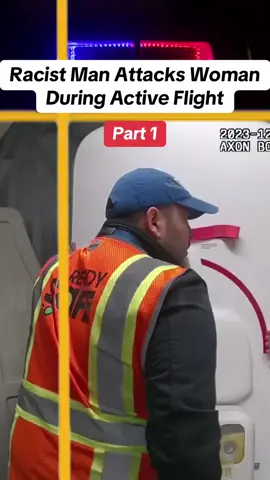 Racist Man Attacks Woman During Active Flight #cops #policeofficer #policeoftiktoks #police 