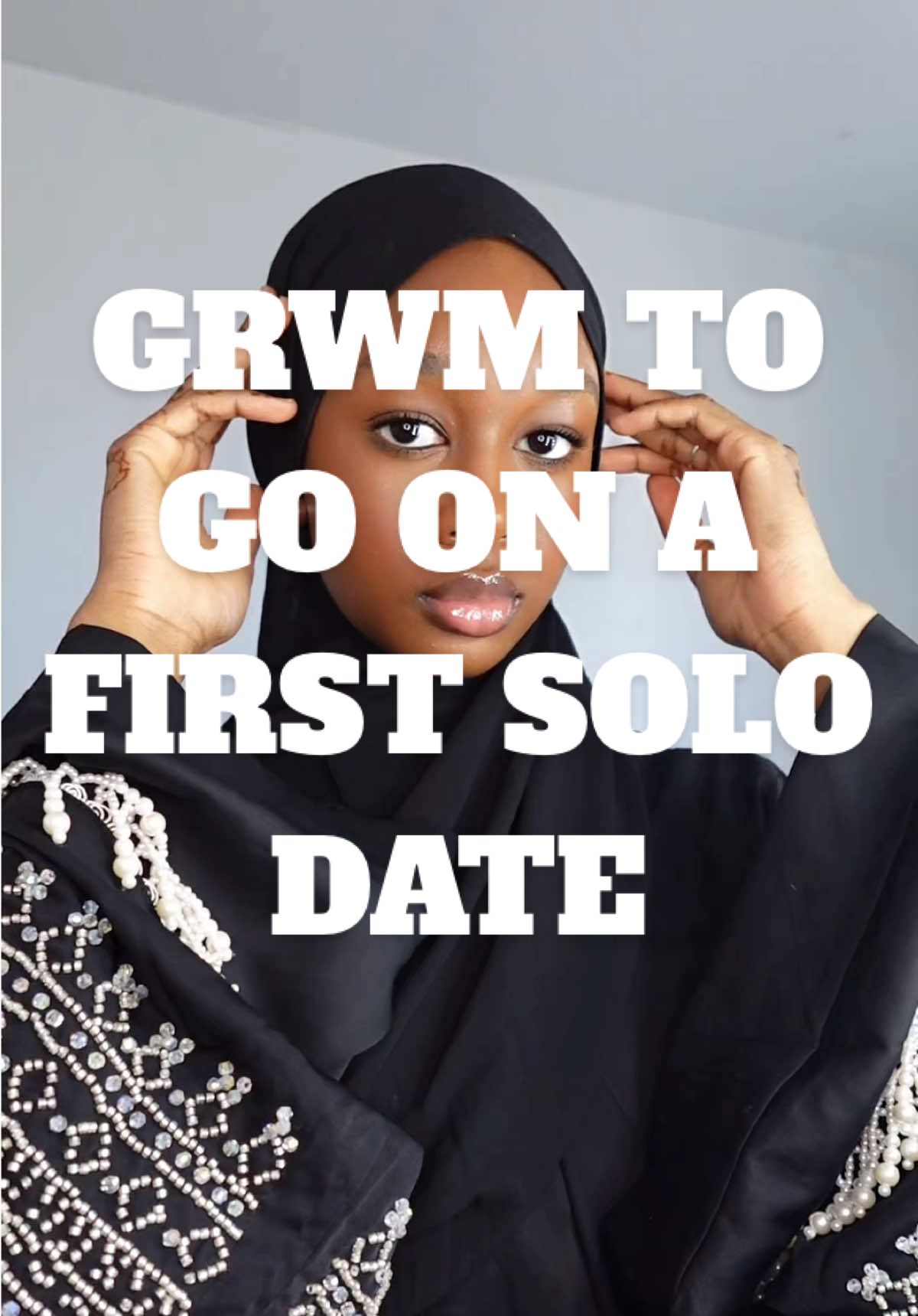 All I did was yap about nothing 😂 #grwmmakeup #hijabigrwm #solodate #justmariama 