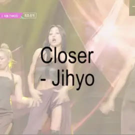 Closer - Jihyo / #closer #jihyo #twice #twice_tiktok_official #subespañol #brat #lyrics #kpop #viral #video #fyp