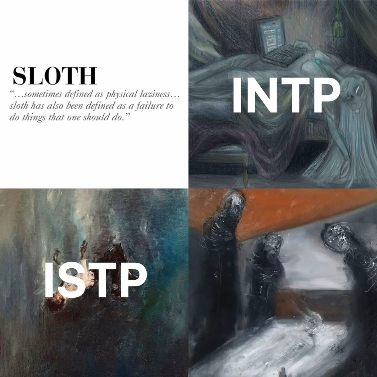 for translation: mbti as 7 deadly sins  1. sloth: to be lazy, either physically or spiritually => INTP, ISTP 2. envy: insatiable feeling of others => INFP, INFJ, ISFJ 3. pride: to believe one is better than others => INTJ, ENTP 4. gluttony: over-consumption of anything to the point of waste => ENFJ, ENFP 5. wrath: uncontrolled feeling of hatred and anger => ENTJ, ESTJ, ISTJ 6. lust: intense desire for something (food, money, power, fame, ...) => ESTP, ISFP 7. greed: excessive desire and pursuit of material possessions => ESFP, ESFJ #mbti #mbtipersonality #mbtitiktok #mbtitypes #typology #typologytiktok #typologytok #personality #personalitytype #fyp #fypp #infj #enfj #istp #estp #intp #entp #isfj #esfj #infp #enfp #istj #estj #isfp #esfp #intj #entj #sevendeadlysins #sevendeadlysin #sloth #envy #Pride #gluttony #wrath #lust #greed 