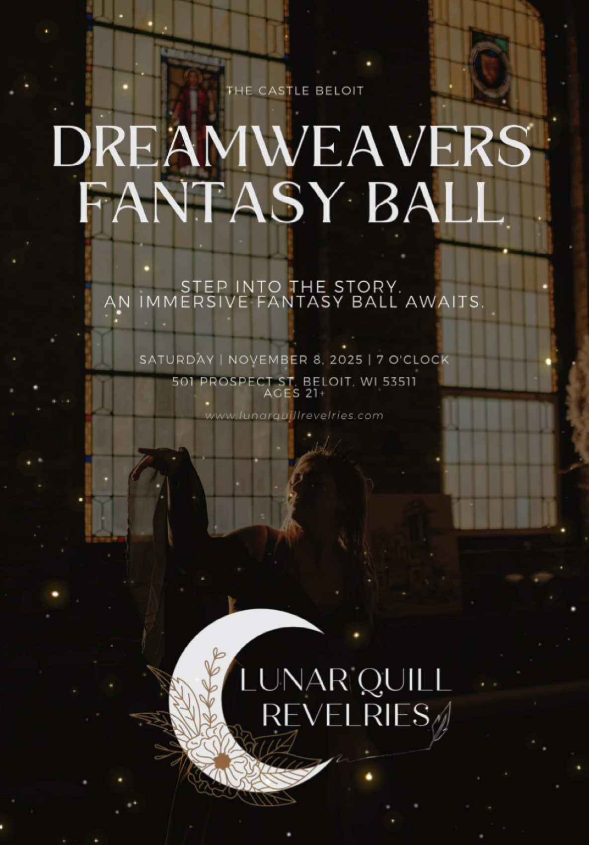 Tickets go on sale May 8th — Don't miss your chance to secure your entrance to the Dreamweavers Realm! Welcome to the Dreamweavers Fantasy Ball, step into the pages of your favorite romantasy book for a magical night of enchantment and wonder! 7:00-11:00PM, VIP Early Entry is at 6:00PM This event is 21+.  Step into a world where dreams and reality intertwine. The Dreamweavers Fantasy Ball invites you to an enchanting evening where the realms of the Dreamweaver Fae and their mystical courts come to life. Inspired by fae courts, magic, and romantasy, this immersive experience promises an unforgettable night of dance, music, and mystery. Align with one of our four courts—Dreamweaver, Emberveil, Mistbourne, or Wildwood—or come as your favorite character from beloved books. Throughout the evening, captivating performances and magical encounters will transport you to a world of fantasy. As the night unfolds, the tale of the Lost Heir of the Dreamweaver Court stirs. One guest will be crowned the Lost Heir, stepping into a role written in magic and myth. Will you be the one the prophecy has awaited? To sign up for our newsletter to get first access to tickets visit www.lunarquillrevelries.com