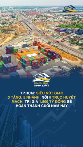 TP.HCM: Siêu nút giao 3 tầng, 5 nhánh, nối 6 trục huyết mạch, trị giá 1.800 tỷ đồng sẽ hoàn thành cuối năm nay#chuyendongnhadat #batdongsan #batdongsantphcm #tphcm #nutgiaotanvan #vanhdai3 #binhduong #dongnai #nutgiao