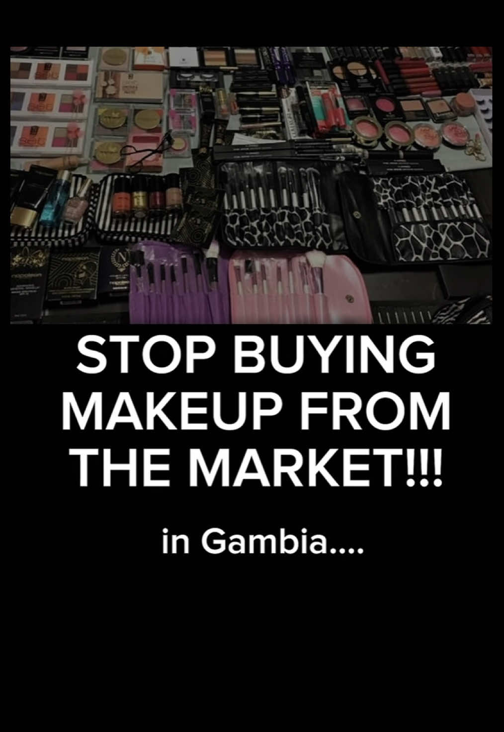 Stop buying Makeup Products from the Market in Gambia!!! Instead, visit Jessica’s Makeup Lounge in Bakoteh Amsterdam 5 star customer service Original products Affordable prices  2840679 #gambian_tiktok🇬🇲🇬🇲 #fyp #jessicasmakeuplounge #makeup #viral_video #gambian #follow #mua #africantiktok #smilingcoastofafrica 