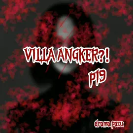 VILLA ANGKER⁉️pt9||drama pazu.ib:yang lewat  #pazugames #pazu #avatarworld #avatarstory #horror #dramapazu #pazuavatarworld #avatarworldgame #kawaii #fypシ゚ #fyp #fyppppppppppppppppppppppp #fypage #