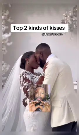 Top 2 kinds of kisses #toplifecoach #fyp #viral 