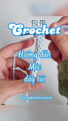 Hướng dẫn móc dây túi đơn giản #crochetersoftiktok🧶 #handmade #tongkholensoihcm #review #crochettutorial #fyp 