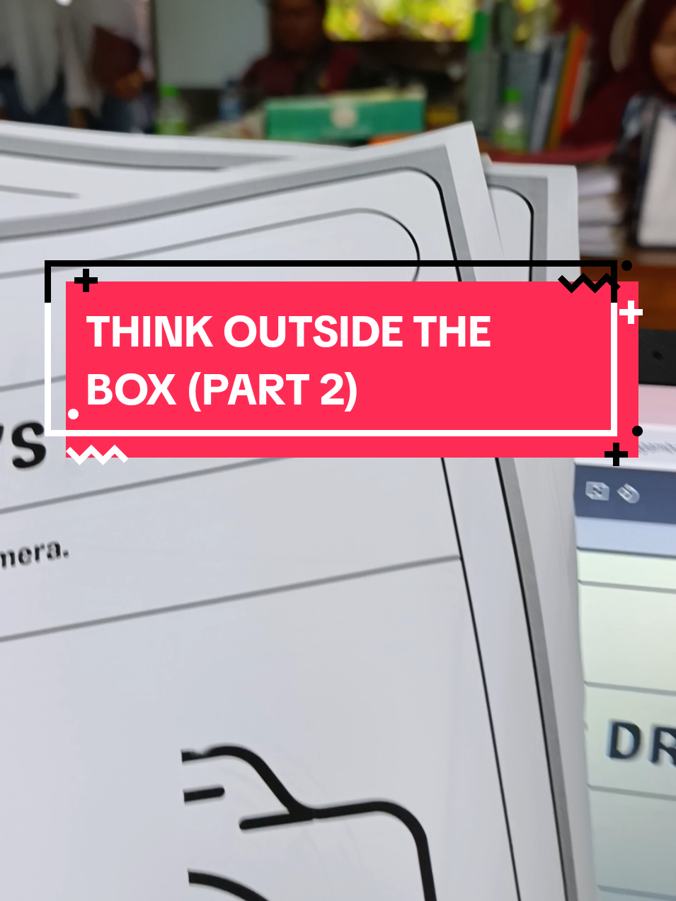 THINK OUTSIDE THE BOX (PART 2)  .  #bahasainggris #lewatberanda #kontenedukatif #kontenedukasi #smartbox #rota #teacherlife #fyp #anaksmk 