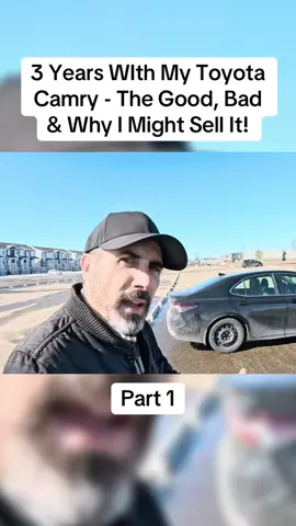 3 Years WIth My Toyota Camry - The Good, Bad & Why I Might Sell It!