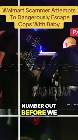 Walmart Scammer Attempts To Dangerously Escape Cops With Baby #part3  #cops #copsoftiktok #police #usa_tiktok #bodycam #lawenforcementcommunity 