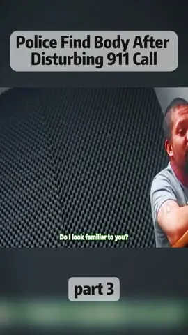 Police Find Body After Disturbing 911 Call