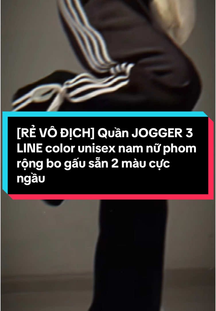 [RẺ VÔ ĐỊCH] Quần JOGGER 3 LINE color unisex nam nữ phom rộng bo gấu sẵn 2 màu cực ngầu #outfit #oufitideas #moingaymotoutfit #phoidoxinh #quanjogger #xuhuong #fyp 