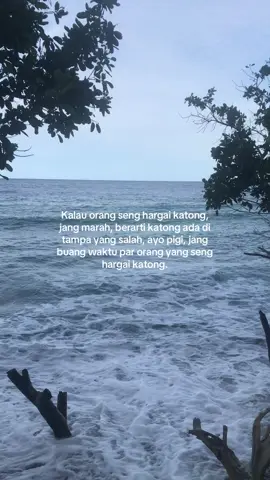 Pigi kalo seng di hargai. #fyp #foryoupagе #4u #xybca #masukberanda #michaelpelupessy #storygalau #malukuutara #sanana 