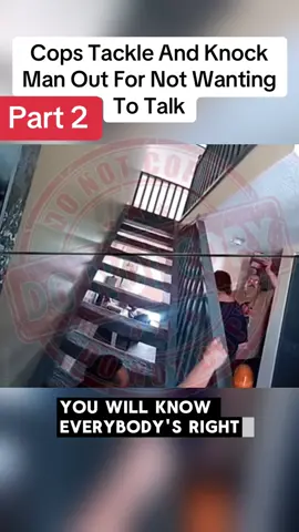 Cops Tackle And Knock Man Out For Not Wanting To Talk, part 2 #copsoftiktok #copsontiktok #policeofficer 