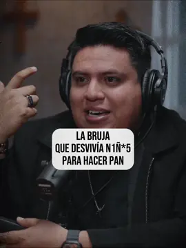 La bruja que desvivía N!Ñ*5 para hacer pan | Capítulo 277 #extraanormalpodcast #brujeria #brujas #podcasts #paranormal #