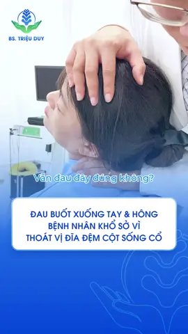 Đau buốt xuống tay và hông, bệnh nhân khổ sở vì căn bệnh Thoát vị đĩa đệm cột sống cổ #bacsitrieuduy #thoatvidiadem #chenepdaythankinh #viemgannhidau #videoviral #fyp
