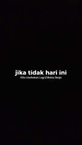 #kitausahakanlagi #batassenja #liriklagu #overlay #CapCut 