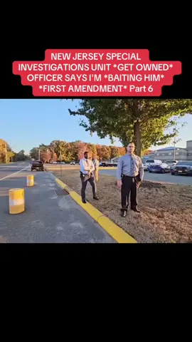 NEW JERSEY SPECIAL INVESTIGATIONS UNIT *GET OWNED* OFFICER SAYS I'M *BAITING HIM* *FIRST AMENDMENT* Part 6