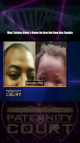 Man Tattoos Baby's Name On Arm But Now Has Doubts - Part 5 #courtroomdrama #laurenlake #paternitycourt