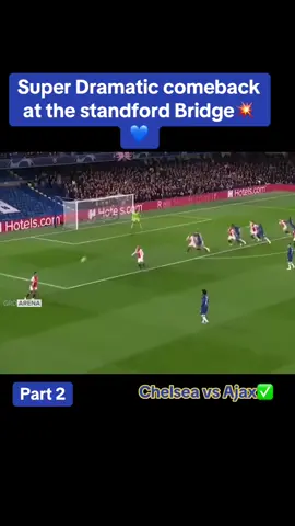 Chelsea dramatic comeback against Ajax at the standford bridge💙😩#fypシ゚ #viral_video #foryoupage #foryouu #trendingvideo #championsleague #chelsea #ucl #premierleague #ajax 