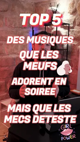TOP 5 DES ZICS QUE LES MEUFS ADORENT MAIS QUE LES MECS DÉTESTE 